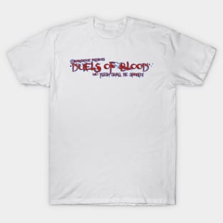 Duels of Blood T-Shirt